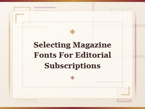 Select Font Bundles for Your Editorial Magazine