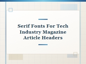 The Modern Serif: Tech Headlines Reimagined
